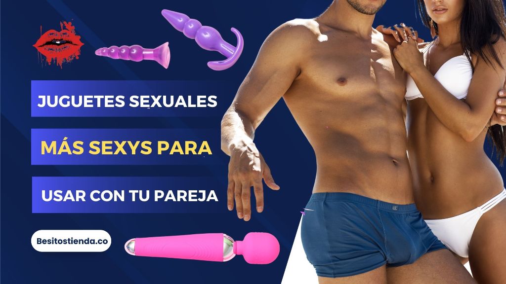 juguetes sexuales más sexys para usar con tu pareja